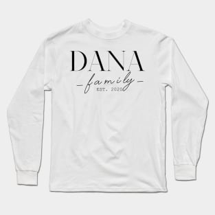 Dana Family EST. 2020, Surname, Dana Long Sleeve T-Shirt